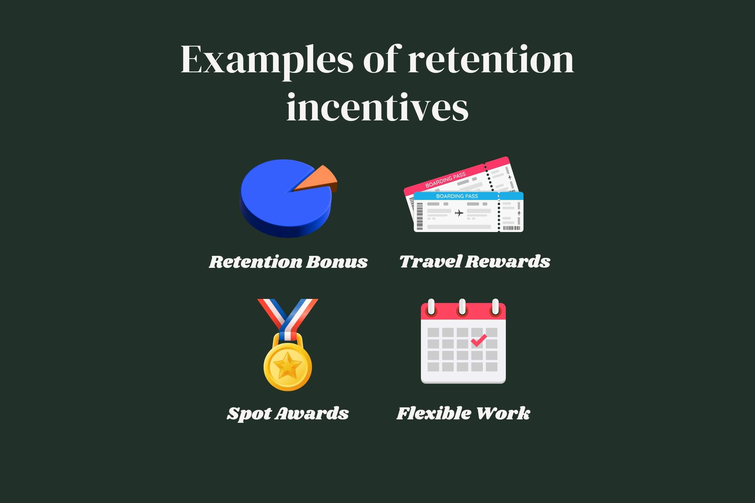 Examples of retention incentives